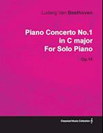 Piano Concerto No. 1 - In C Major - Op. 15 - For Solo Piano;With a Biography by Joseph Otten