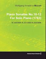 Piano Sonatas No.10-12 by Wolfgang Amadeus Mozart for Solo Piano (1783) K.330/300h K.331/300i K.332/300k