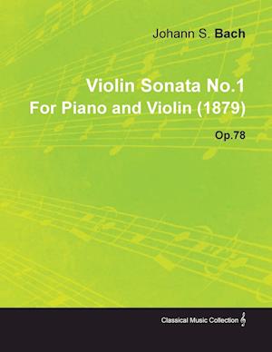 Violin Sonata No.1 by Johannes Brahms for Piano and Violin (1879) Op.78