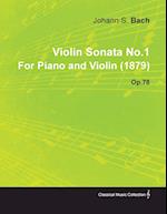 Violin Sonata No.1 by Johannes Brahms for Piano and Violin (1879) Op.78 