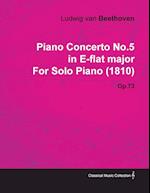 Piano Concerto No. 5 - In E-Flat Major - Op. 73 - For Solo Piano;With a Biography by Joseph Otten