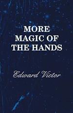 More Magic of the Hands - A Magical Discourse on Effects with