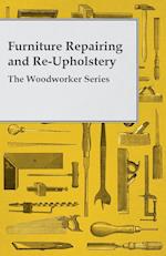 Furniture Repairing and Re-Upholstery - The Woodworker Series