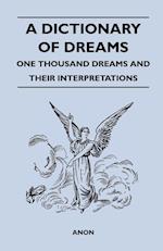 A Dictionary of Dreams - One Thousand Dreams and Their Interpretations