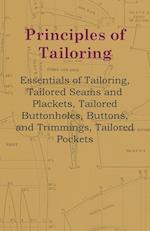 Principles Of Tailoring - Essentials Of Tailoring, Tailored Seams And Plackets, Tailored Buttonholes, Buttons, And Trimmings, Tailored Pockets