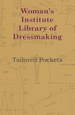 Woman's Institute Library Of Dressmaking - Tailored Pockets