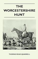 The Worcestershire Hunt Compiled From Old Original Sources - With 125 Illustrations and Three Maps