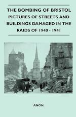 The Bombing Of Bristol - Pictures of Streets And Buildings Damaged In The Raids of 1940 - 1941