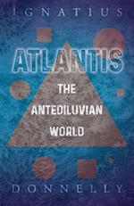Donnelly, I: Atlantis - The Antediluvian World