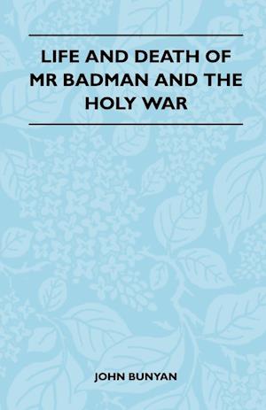 Life and Death of MR Badman and the Holy War