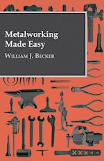 Metalworking Made Easy