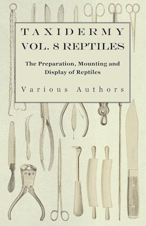 TAXIDERMY VOL 8 REPTILES - THE