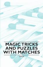 Magic Tricks and Puzzles With Matches