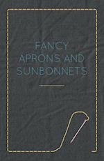 Fancy Aprons and Sunbonnets