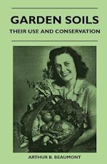 Garden Soils - Their Use and Conservation