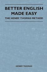 Better English Made Easy - The Henry Thomas Method