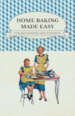 Home Baking Made Easy - For Beginners and Experts