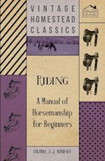 Riding - A Manual of Horsemanship for Beginners