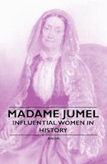 Madame Jumel - Influential Women in History