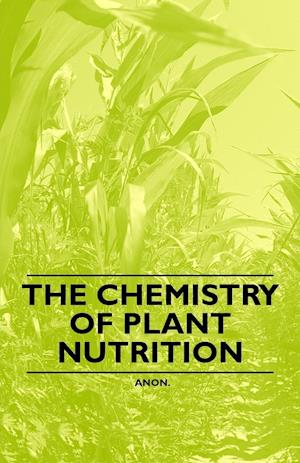 The Chemistry of Plant Nutrition