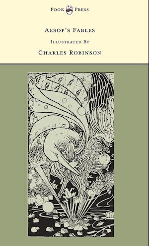 Aesop's Fables - Illustrated by Charles Robinson (The Banbury Cross Series)