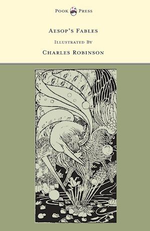 Aesop's Fables - Illustrated by Charles Robinson (The Banbury Cross Series)