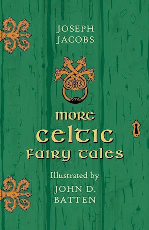 More Celtic Fairy Tales - Illustrated by John D. Batten