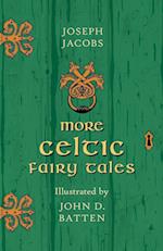 More Celtic Fairy Tales - Illustrated by John D. Batten