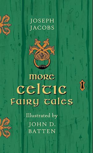 More Celtic Fairy Tales - Illustrated by John D. Batten