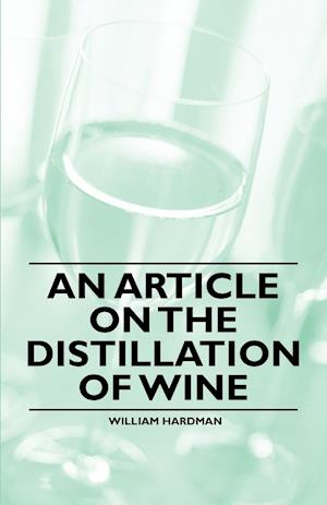 An Article on the Distillation of Wine