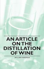 An Article on the Distillation of Wine