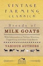 Breeds of Milk Goats - With Information on Nubian, Murciene, Toggenburg and Other Goat Breeds