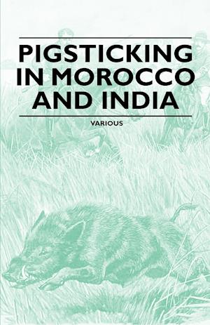 Pigsticking in Morocco and India