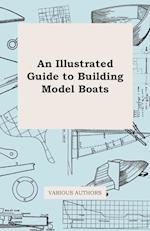 Various: Illustrated Guide to Building Model Boats