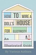 Various: How to Wire a Doll's House for Electricity - An Ill