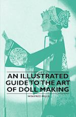 An Illustrated Guide to the Art of Doll Making