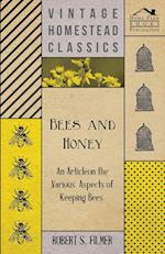 Bees and Honey - An Article on the Various Aspects of Keeping Bees