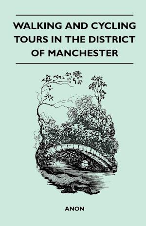 Walking and Cycling Tours in the District of Manchester