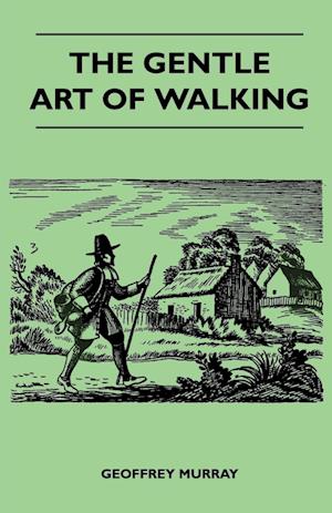 The Gentle Art of Walking