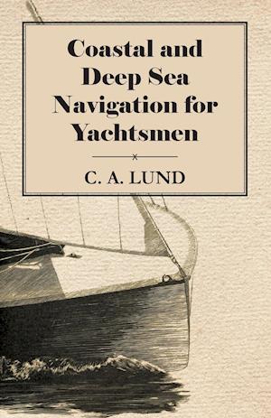 Coastal and Deep Sea Navigation for Yachtsmen