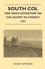 South Col - One Man's Adventure on the Ascent of Everest, 1953