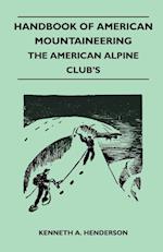 Handbook of American Mountaineering - The American Alpine Club's