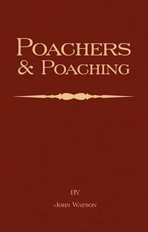Poachers and Poaching - Knowledge Never Learned in Schools
