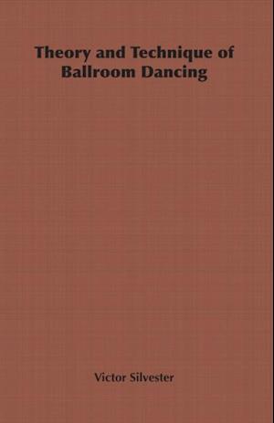 Theory and Technique of Ballroom Dancing