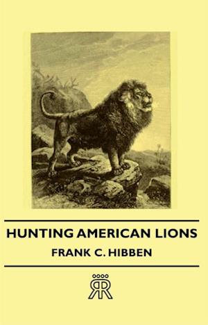 Hunting American Lions