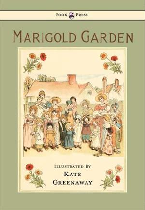 Marigold Garden - Pictures and Rhymes - Illustrated by Kate Greenaway
