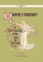 Queen Summer - Or the Tourney of the Lily and the Rose - Illustrated by Walter Crane