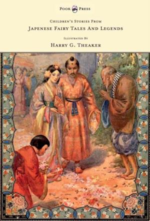 Children's Stories From Japanese Fairy Tales & Legends - Illustrated by Harry G. Theaker