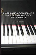 Singer and Accompanist - The Performance of Fifty Songs