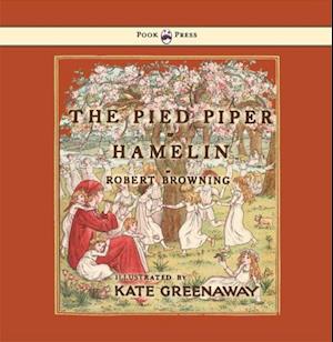 Pied Piper of Hamelin - Illustrated by Kate Greenaway